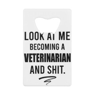 Veterinarian Shirt Funny Vet Graduation Gift Shirt Credit Card Bottle Opener