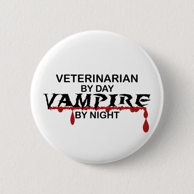 Veterinarian Vampire by Night 2 Inch Round Button (Front)