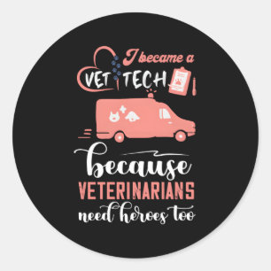 Veterinarian Vet Tech Heroes Vet Assistant Veterin Classic Round Sticker