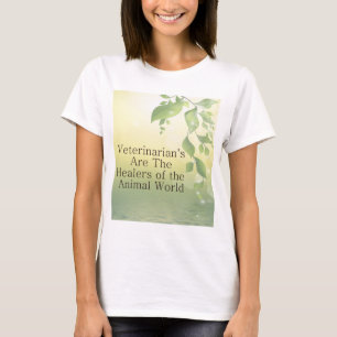 Veterinarians Are Healers T-Shirt