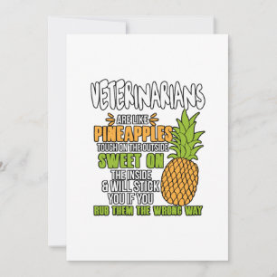 Veterinarians Are Like Pineapples. Thank You Card