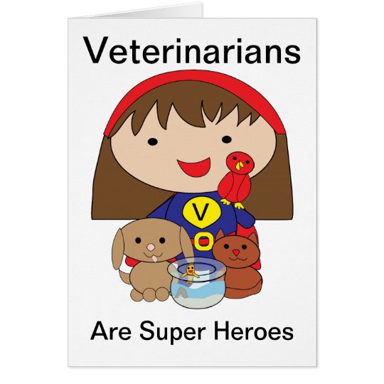 Veterinarians Are Super Heroes Card