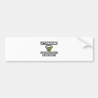 Veterinarians...Regular People, Only Smarter Bumper Sticker