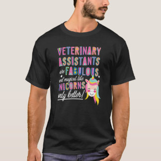 Veterinary Assistants Fabulous Magical Like Unicor T-Shirt