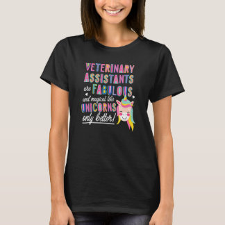 Veterinary Assistants Fabulous Magical Like Unicor T-Shirt