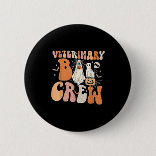 Veterinary Boo Crew Vet Boo Crew Vet Tech Boo Crew 2 Inch Round Button