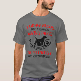 Veterinary Draw Blood On Animals Dog Cat Vet Tech T-Shirt