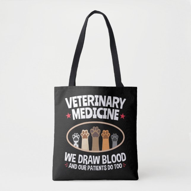 Veterinary Medicine We Draw Blood Funny Vet Tech Tote Bag (Front)