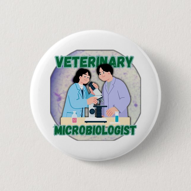 Veterinary Microbiologist – Lab Science Design 2 Inch Round Button (Front)