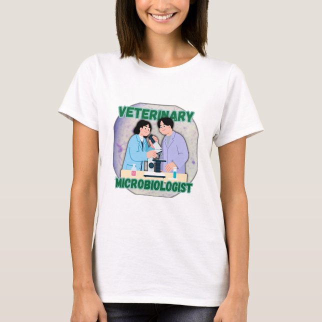 Veterinary Microbiologist – Lab Science Design T-Shirt (Front)