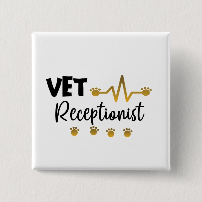 Veterinary Receptionist Veterinarian Animal   2 Inch Square Button (Front)