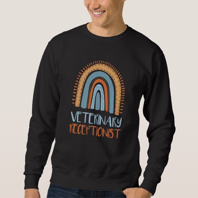 Veterinary Receptionist Veterinarian Vet Tech Assi Sweatshirt (Front)