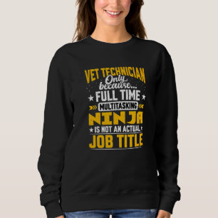 Veterinary Technician Veterinarian Vet Technician Sweatshirt