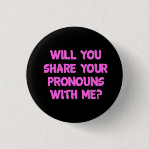 Veux-Tu Partager tes pronounounouns avec moi Badge