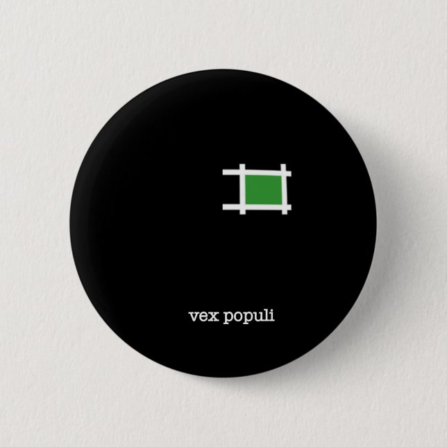 Vex Populi 2 Inch Round Button (Front)
