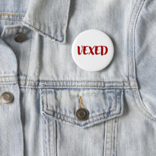 Vexed-Cool Font. Fun Vocabulary for your mood 2 Inch Round Button