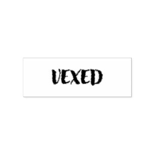 Vexed-Cool Font. Fun Vocabulary for your mood Self-inking Stamp