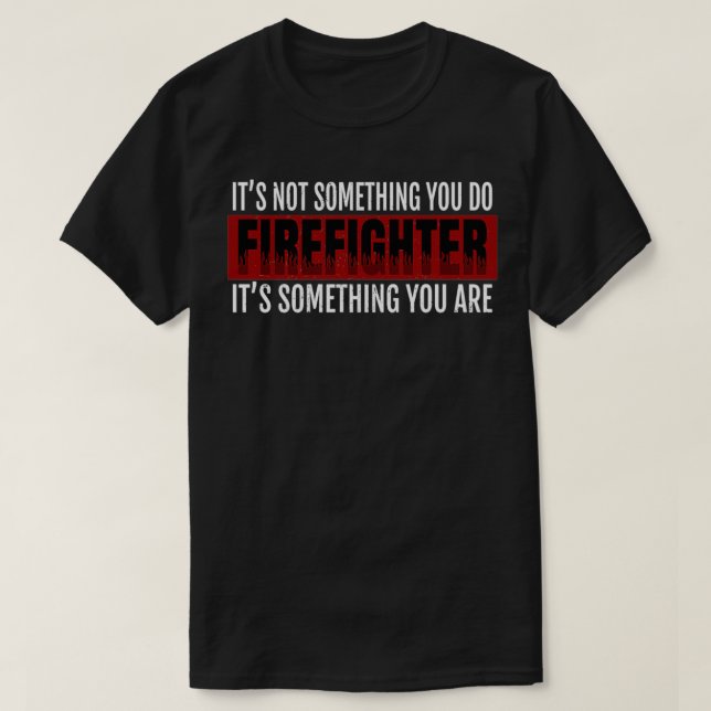 VFD Firefighter Quote Volunr Fireman Thin Red Line T-Shirt (Design Front)