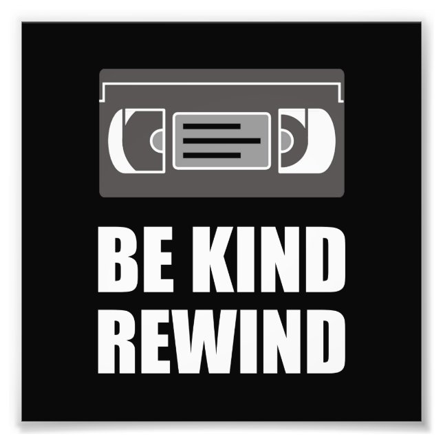 VHS Cassette Tape Be Kind Rewind White.png Photo Print (Front)