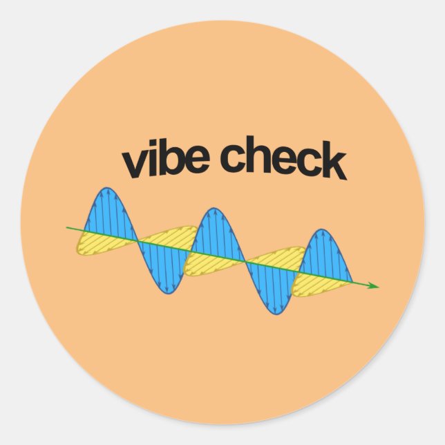 Vibe check T-shirt Classic Round Sticker (Front)