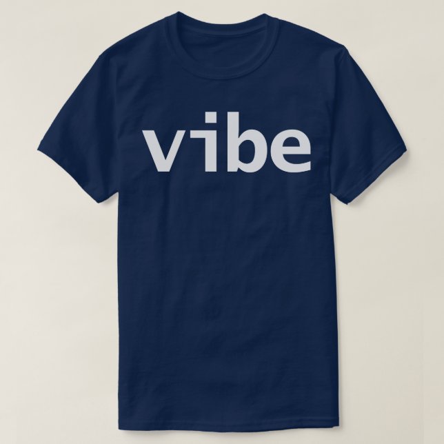 Vibe Minimal Typography White Text T-Shirt (Design Front)