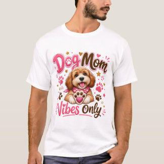Vibes de Maman de Chien Uniquement – T-Shirt Migno