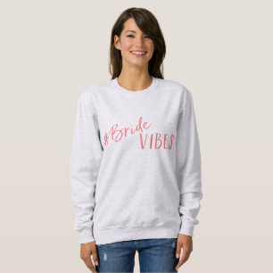 Vibes de mariée Sweatshirt avec logo rose