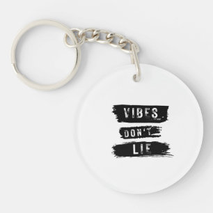 Vibes Don't Lie Keychain