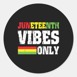 Vibes Only June 19 1865 Celebrate Black History 2  Classic Round Sticker