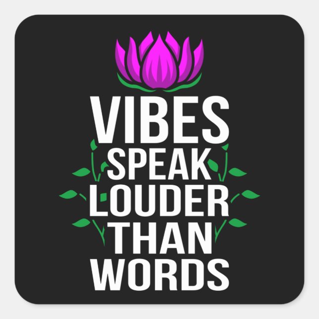 Vibes speak Louder Than Words Fun Meditation Yoga Square Sticker (Front)