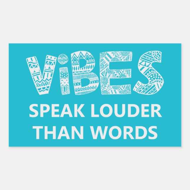 Vibes Speak Louder Than Words Sticker (Front)