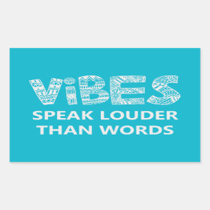 Vibes Speak Louder Than Words Sticker