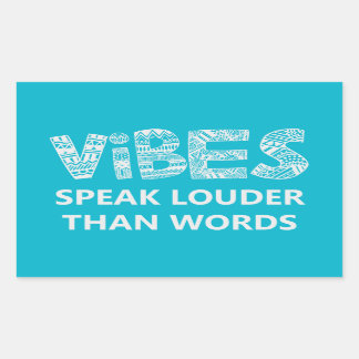 Vibes Speak Louder Than Words Sticker