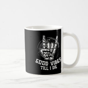 Vibes Till I Die - Skeleton Hand Halloween  Coffee Mug