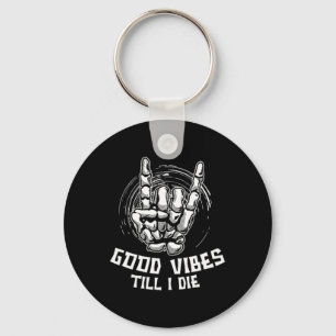 Vibes Till I Die - Skeleton Hand Halloween Keychain