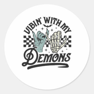 Vibin With My Demons Funny Retro Halloween Classic Round Sticker