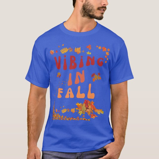 Vibing in fall T-Shirt (Front)