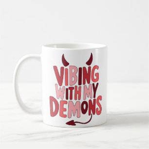 Vibing with My Demons Coffee Mug