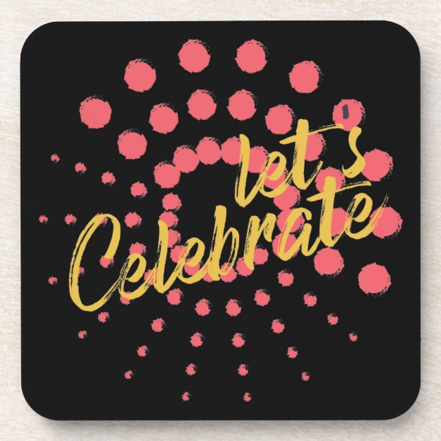 Vibrant, cheerful, fun design of "Let's Celebrate" Coaster (Front)