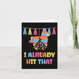 Vibrant Cinco De Mayo Piñata I Already Hit That Pa Card