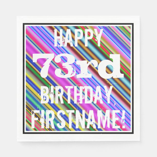 Vibrant, Colourful 73rd Birthday + Custom Name Napkin (Front)