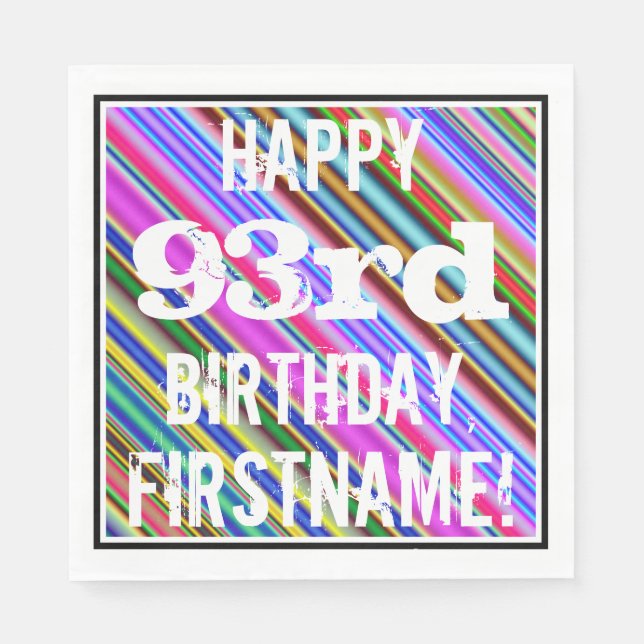 Vibrant, Colourful 93rd Birthday + Custom Name Napkin (Front)