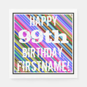 Vibrant, Colourful 99th Birthday + Custom Name Napkin
