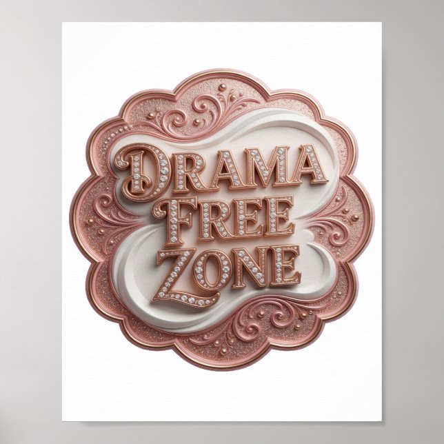 Vibrant Gold DRAMA FREE ZONE Poster (Front)