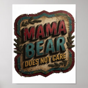 Vibrant Gold MAMA BEAR DOES NOT CARE Poster