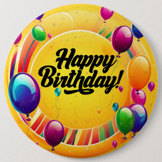 Vibrant Happy Birthday 6 Inch Round Button