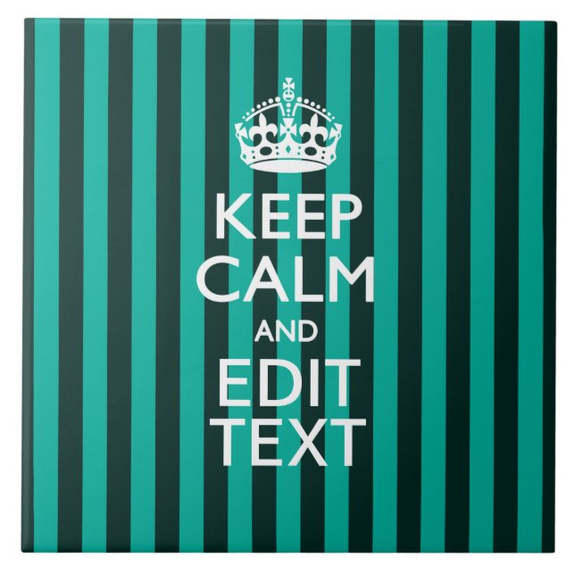 Vibrant Keep Calm Your Text Turquoise Stripes Tile (Front)