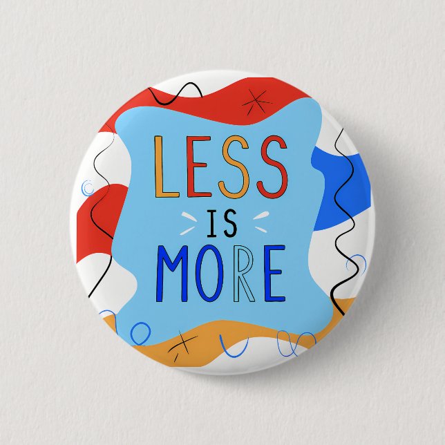 Vibrant "Less Is More" Abstract Graphic 2 Inch Round Button (Front)