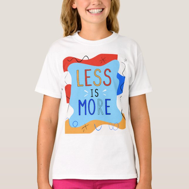 Vibrant "Less Is More" Abstract Graphic T-Shirt (Front)