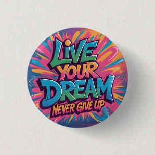 Vibrant "Live Your Dream" Graffiti Wall Art 1 Inch Round Button